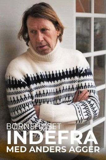 Indefra med Anders Agger – Børnehuset