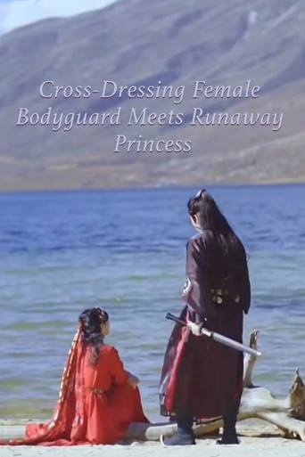 Cross-Dressing Female Bodyguard Meets Runaway Princess poster