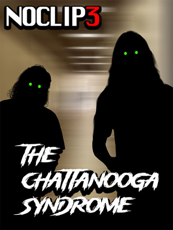 The Chattanooga Syndrome - NOCLIP 3