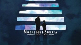 Moonlight Sonata: Deafness in Three Movements (2019)