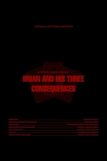 Brian and His Three Consequences