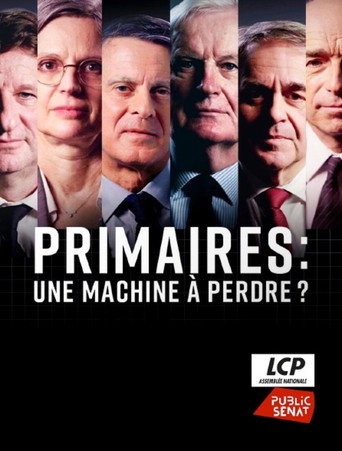 Affiche de Primaires, une machine à perdre ?