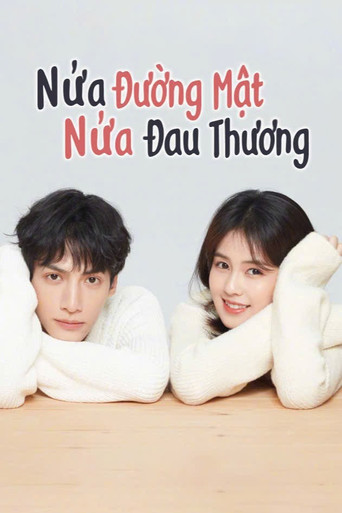 Nửa Là Đường Mật, Nửa Là Đau Thương