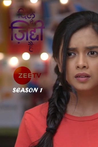 Dil Yeh Ziddi Hai: Season 1