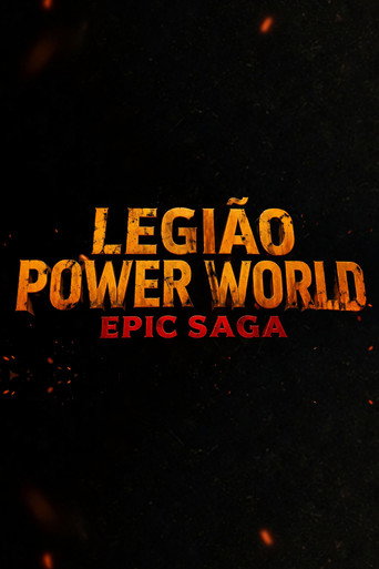 Legi&atilde;o Power World: Epic Saga (2024)