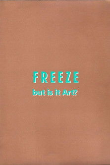 Freeze: But is it Art?
