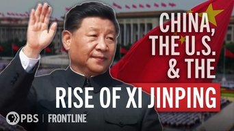 Frontline: China, The U.S. & The Rise of Xi Jinping - S1E01