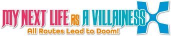 My Next Life as a Villainess: All Routes Lead to Doom! logo