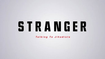 Stranger - Talking to Jihadists (2023)