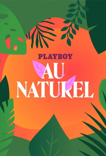 Playboy Au Naturel — Série en streaming