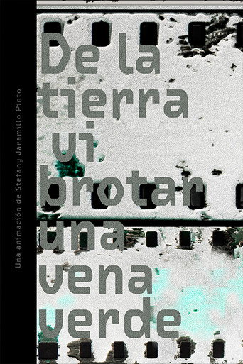 De la tierra vi brotar una vena verde