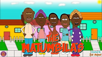 The Matumbilas (2020- )