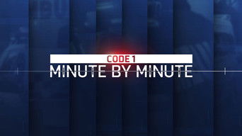 CODE 1: Minute by Minute - S1E01