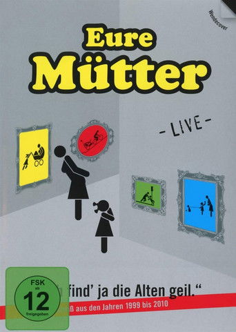 Eure Mütter - Ich find' ja die Alten geil. poster
