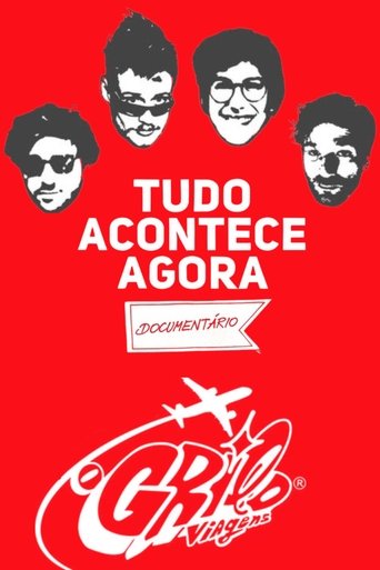 TUDO ACONTECE AGORA - O Documentário poster