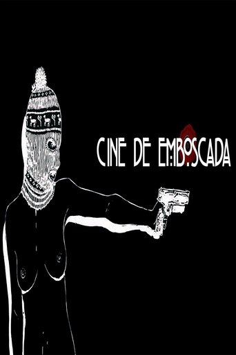 Cine de Emboscada (2017) Cine de Emboscada (2017)