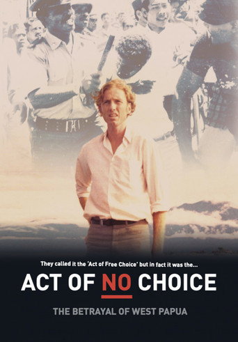 Act of No Choice: The Betrayal of West Papua (1970)