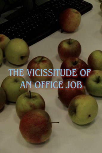 The Vicissitude of an Office Job (2025)