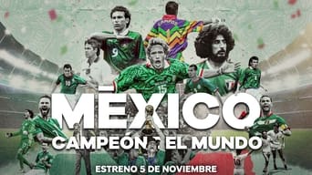 México ¿Campeón Del Mundo? (2022- )