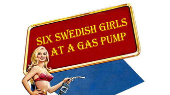 #8 Six Swedish Girls at a Pump