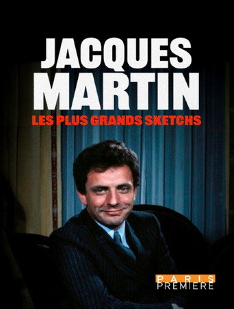 Jacques Martin : les plus grands sketchs