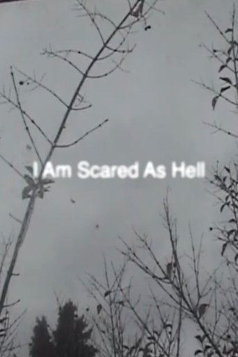 I Am Scared As Hell en streaming 