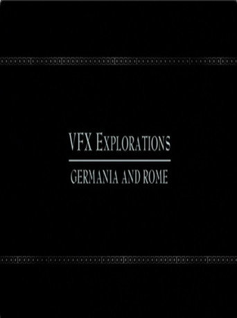 VFX Explorations - Germania and Rome