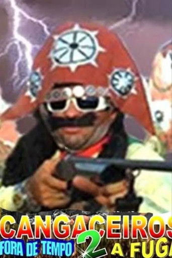 Cangaceiros Fora de Tempo 2 - A Fuga (2013)