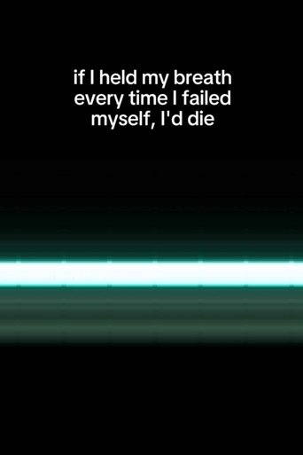 if I held my breath every time I failed myself, I'd die poster