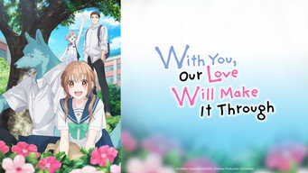 With You, Our Love Will Make It Through Scene snapshot