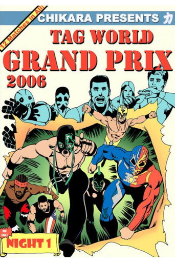 Chikara 力 Tag World Grand Prix 2006 - Night 1 (2006)