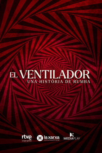 El ventilador. Una hist&ograve;ria de rumba (2023)