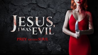 Jesus I Was Evil (2018)