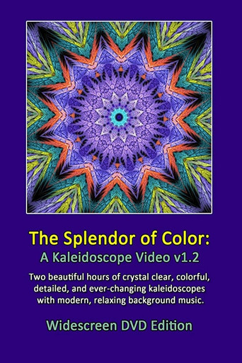 The Splendor of Color: A Kaleidoscope Video v1.2 poster