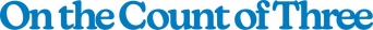 On the Count of Three logo
