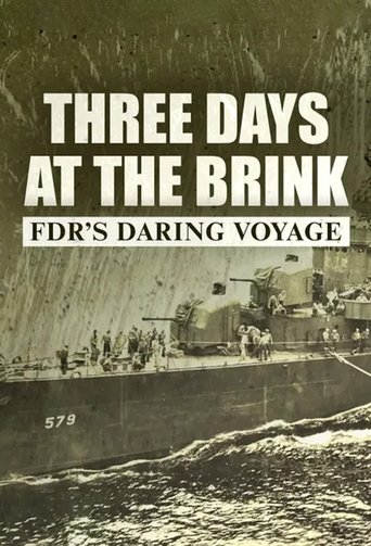 Three Days at the Brink: FDR's Daring Voyage