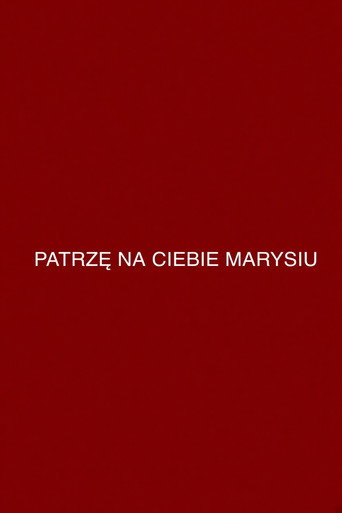 Patrzę na ciebie, Marysiu