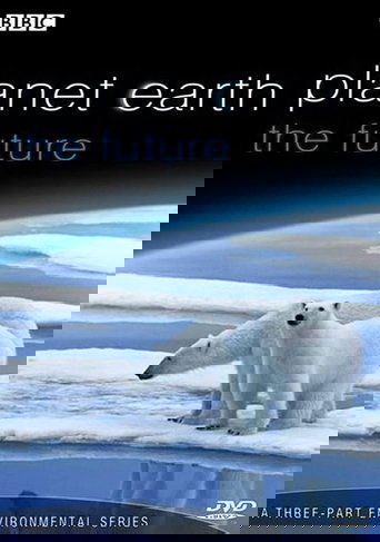 Planet Earth: The Future