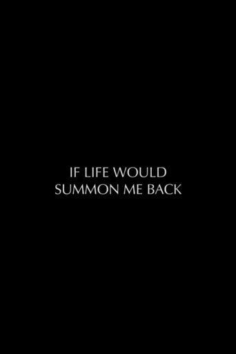 If Life Would Summon Me Back (2023)