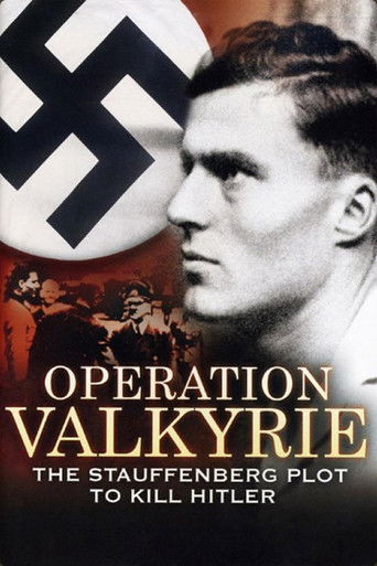 Operation Valkyrie: The Stauffenberg Plot to Kill Hitler (2008)