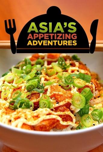 Poster for Asia's Appetizing Adventures