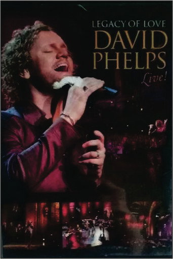 Legacy of Love: David Phelps Live poster