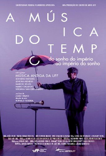 A música do tempo - Do sonho do império ao império do sonho poster