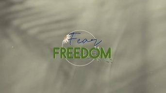 Fear to Freedom - S1E01