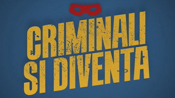 Criminali si diventa (2021)