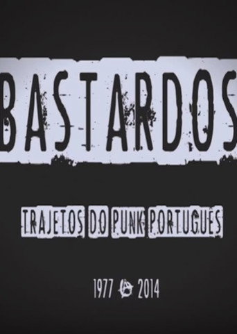 BASTARDOS: Trajetos do punk português (1977-2014)