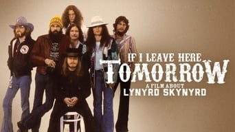 If I Leave Here Tomorrow: A Film About Lynyrd Skynyrd (2018)