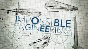 Impossible Engineering (2015- )