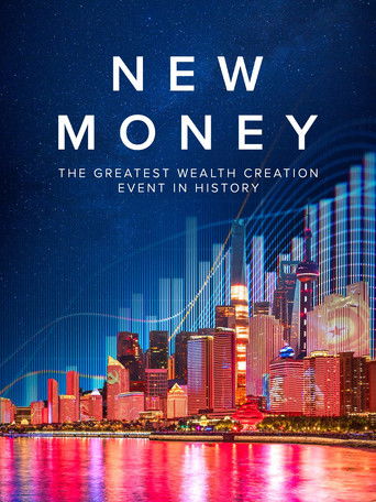 New Money:  The Greatest Wealth Creation Event in History poster