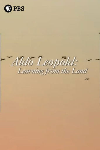 Aldo Leopold: Learning from the Land